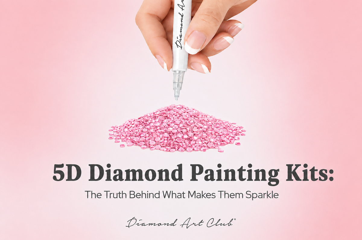 5D Diamond Painting Kits: The Truth Behind What Makes Them Sparkle