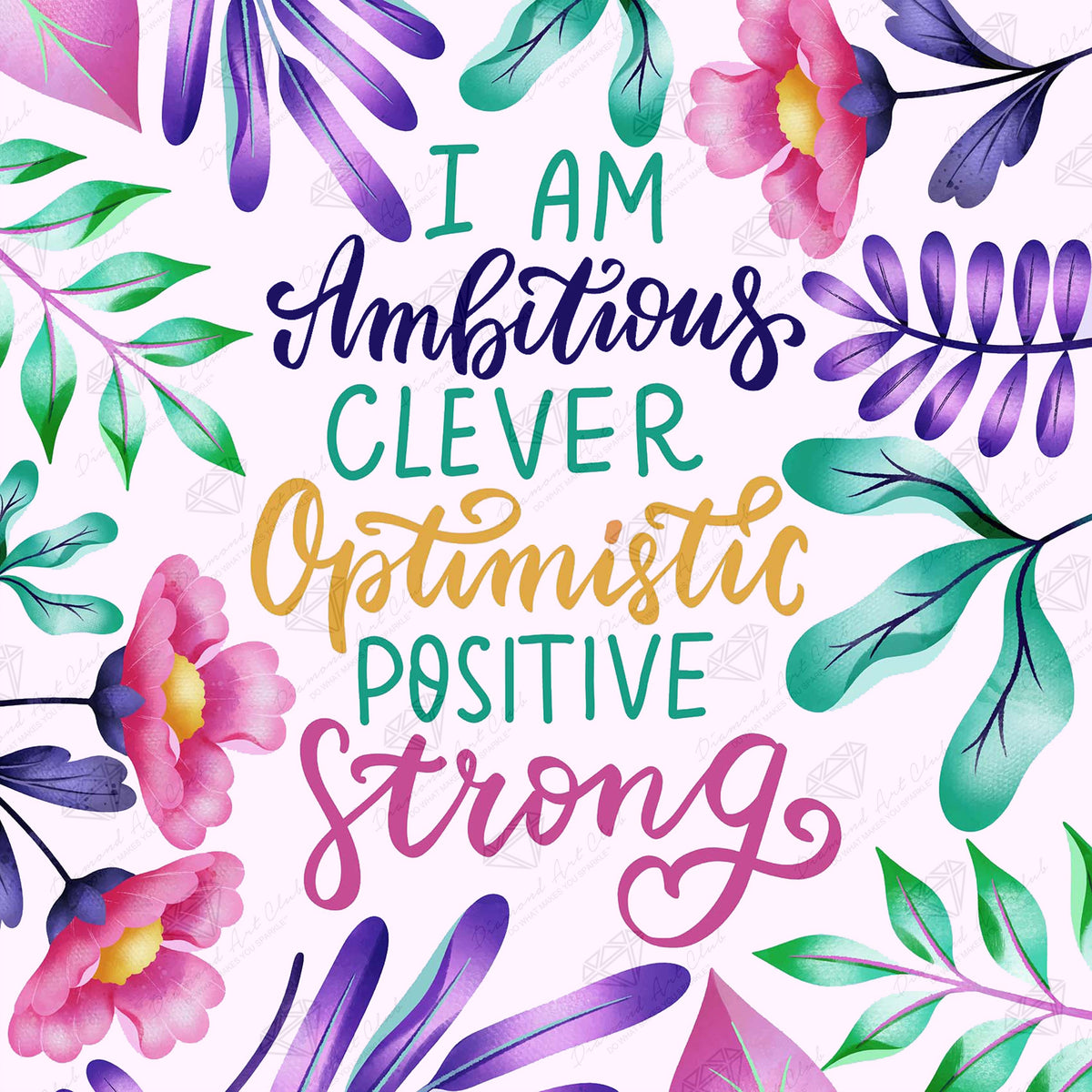 Diamond Painting Words of Affirmation 17" x 17" (42.8cm x 42.8cm) / Square with 39 Colors including 2 ABs, 2Electro Diamonds, 3 Fairy Dust Diamonds, and 1 Iridescent Diamond / 29,584