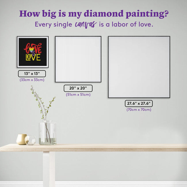 Diamond Painting Love Is Love 13" x 13" (33cm x 33cm) / Round with 10 Colors including 6 ABs / 13,689