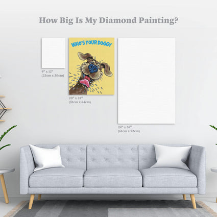 Diamond Painting Who's Your Doggie 20" x 25″ (51cm x 64cm) / Square with 24 Colors including 4 ABs / 50,853